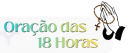 Oração das18 horas
